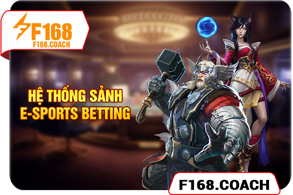 Hệ thống sảnh E-sports betting