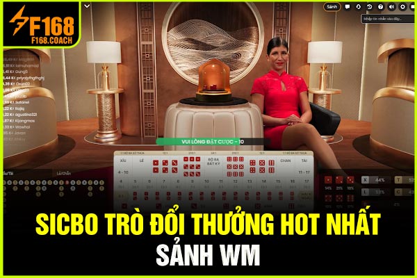 Sicbo trò đổi thưởng hot nhất sảnh WM